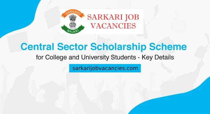Central Sector Scholarship 2025 – Apply for UG/PG College Students Scheme